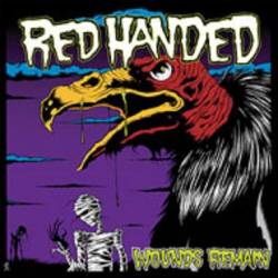 Red Handed : Wounds Remain